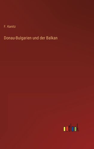 Donau-Bulgarien Und Der Balkan