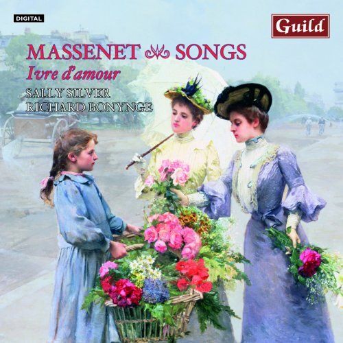 Ivr D'amour:Songs By Jules Massenet