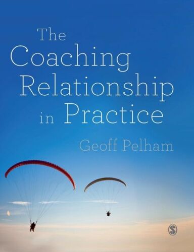 The Coaching Relationship In Practice