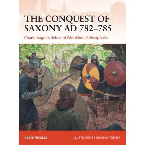 The Conquest Of Saxony Ad 782-785