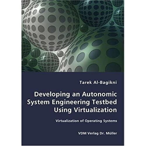 Developing An Autonomic System Engineering Testbed Using Virtualization - Virtualization Of Operating Systems