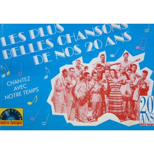 Les Plus Belles Chansons De Nos 20 Ans Chantez Avec Notre Temps