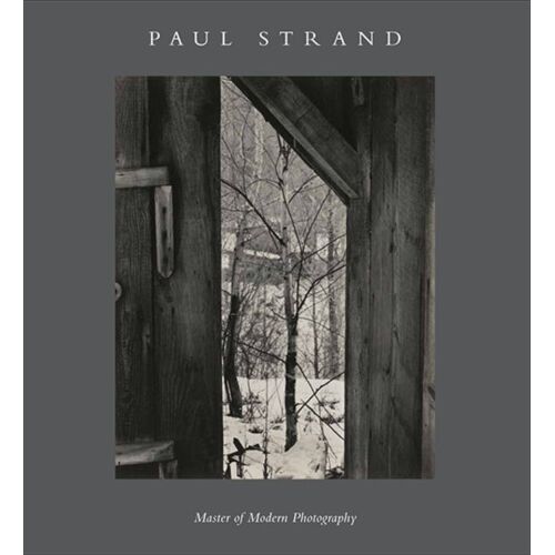 Paul Strand - Photography And Film For The Twentieth Century