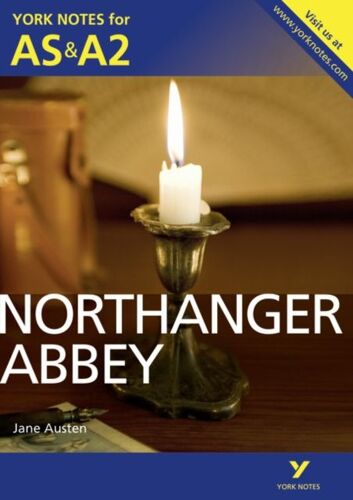 Northanger Abbey: York Notes As & A2 - For 2026, 2027 Exams