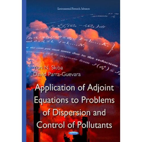Application Of Adjoint Equations To Problems Of Dispersion & Control Of Pollutants