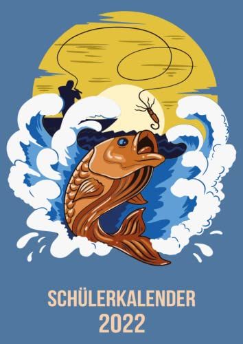 Schülerkalender 2022: Din A4 Kalender Von 01/2022 - 12/2022 1 Tag = 1 Seite Mit Großem Tageskalender Und Großartiger Übersicht. Monatsübersicht, ... Kalenderbuch / Angler Kalender Barsch 2022