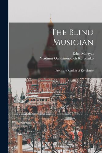 The Blind Musician: From The Russian Of Korolenko