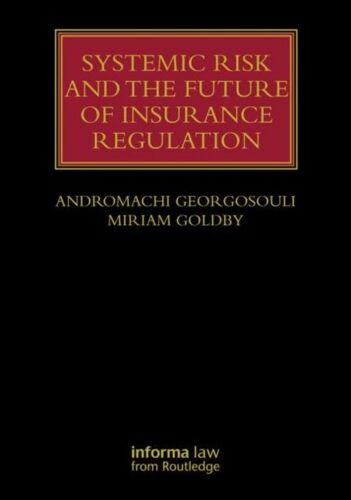 Systemic Risk And The Future Of Insurance Regulation