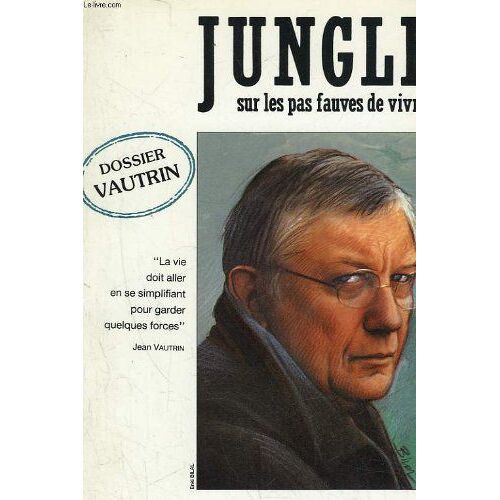 Jungle Sur Les Pas Fauves De Vivre - N°11 - Voyageurs Et Sedentaires
