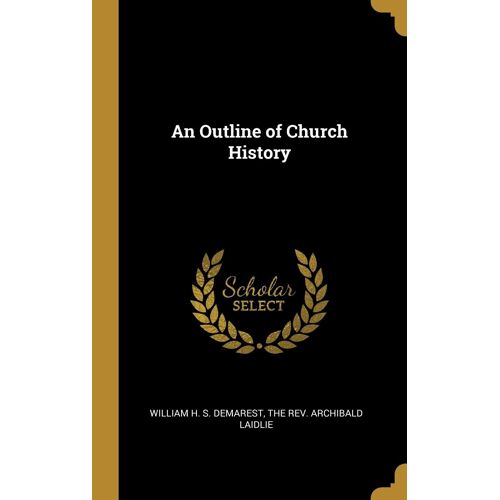 An Outline Of Church History
