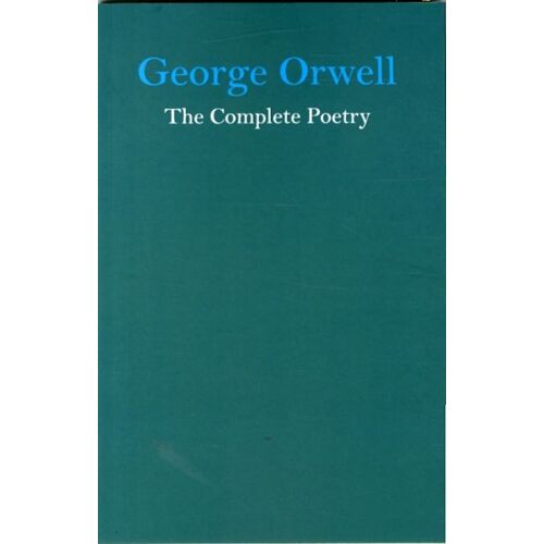 George Orwell The Complete Poetry