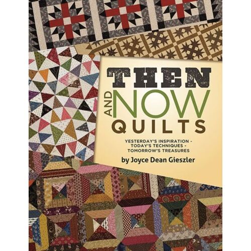 Then And Now Quilts