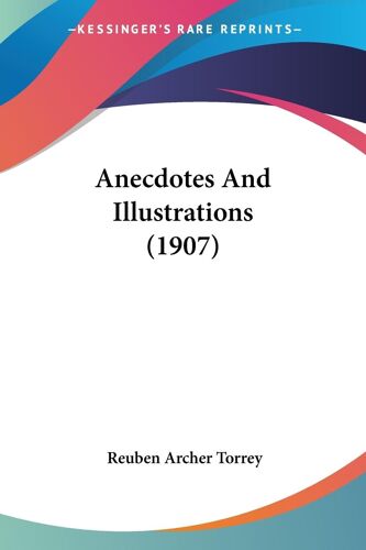 Anecdotes And Illustrations (1907)