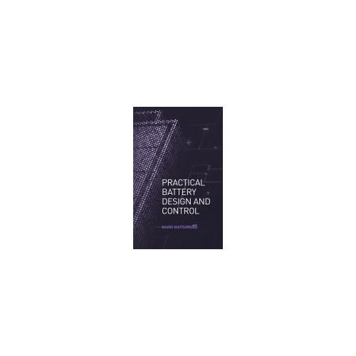 Practical Battedry Design And Control
