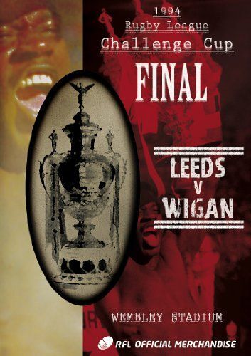 Rugby League Challenge Cup Final: 1994 - Leeds V Wigan