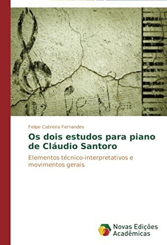 Os Dois Estudos Para Piano De Cláudio Santoro