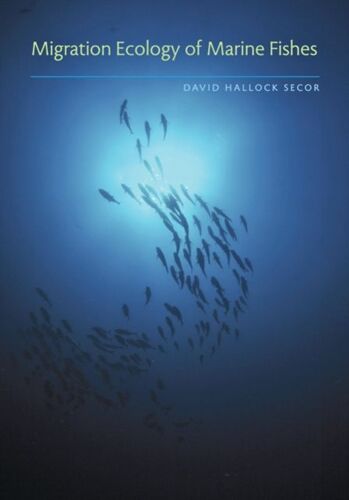Migration Ecology Of Marine Fishes