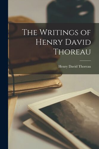 The Writings Of Henry David Thoreau