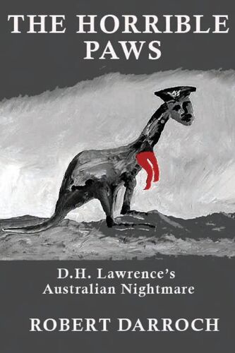 The Horrible Paws: D.H. Lawrence's Australian Nightmare