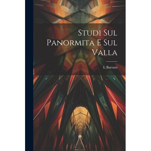 Studi Sul Panormita E Sul Valla