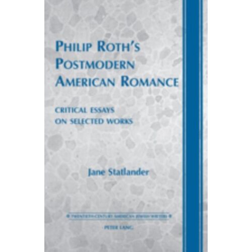 Philip Roth's Postmodern American Romance