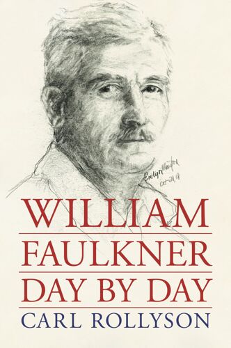 William Faulkner Day By Day