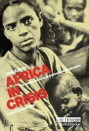 Africa In Crisis: The Causes And Cures Of Environmental Bankruptcy