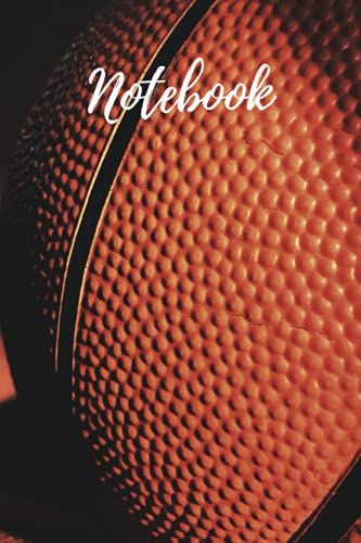 Basketball Notebook: Notebook For Kids,Teens,Boys And Men For Basketball Lovers 6"X9" Inches 100 Pages