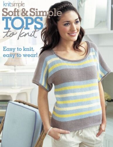 Soft & Simple Tops To Knit