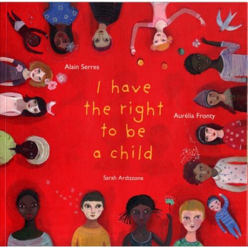I Have The Right To Be A Child