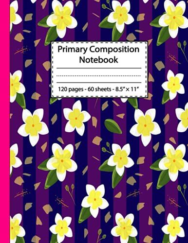 Primary Composition Notebook: Purple Floral Primary Story Journal With Wide Line And Picture Space - Learn To Write And Draw Story Paper For Kids, ... Journal For Homework - Notes And Doodles.