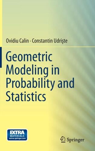 Geometric Modeling In Probability And Statistics