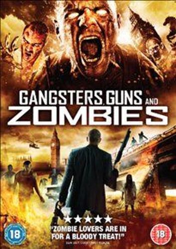 Gangsters, Guns And Zombies