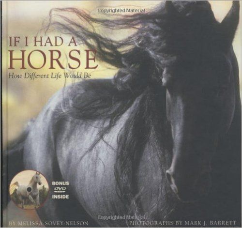 If I Had A Horse: How Different Life Would Be [With Dvd]