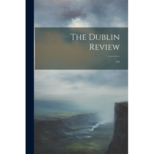 The Dublin Review: 113