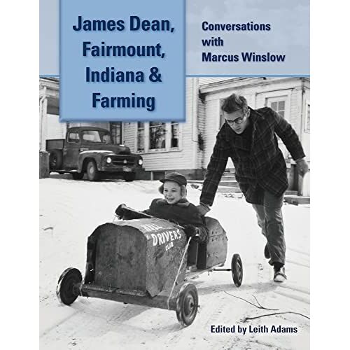 James Dean, Fairmount, Indiana & Farming