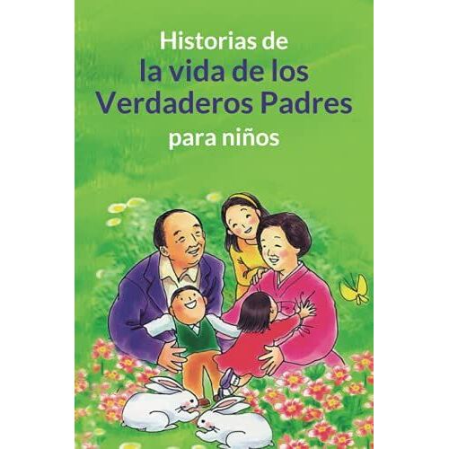 Historias De La Vida De Los Verdaderos Padres Para Niños