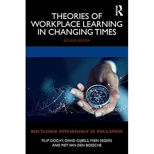 Theories Of Workplace Learning In Changing Times