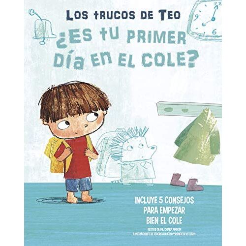 ¿Es Tu Primer Día En El Cole?: Incluye 5 Consejos Para Empezar Bien El Cole / Is This Your First Day At School? 5 Tips To Start On The Right Foot