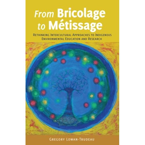 Lowan-Trudeau, G: From Bricolage To Métissage