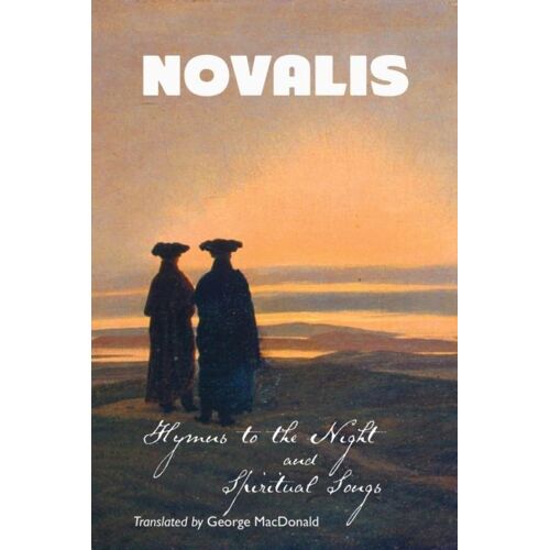 Hymns To The Night And Spiritual Songs