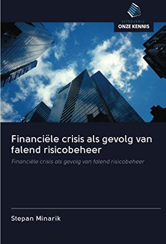 Financiële Crisis Als Gevolg Van Falend Risicobeheer