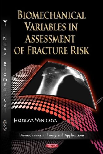 Biomechanical Variables In Assessment Of Fracture Risk