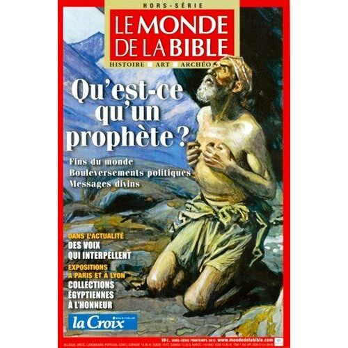 Le Monde De La Bible - Hors Serie - Qu'est-Ce Qu'un Prophète?