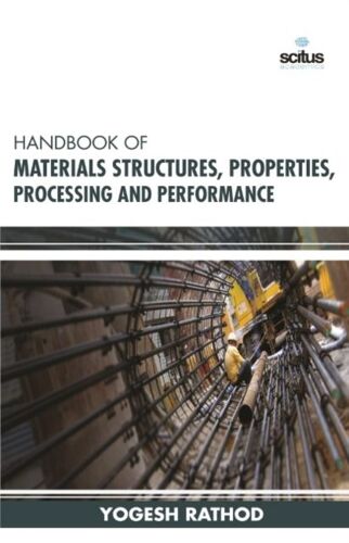 Handbook Of Materials Structures, Properties, Processsing And Performance