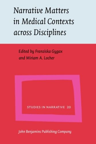 Narrative Matters In Medical Contexts Across Disciplines