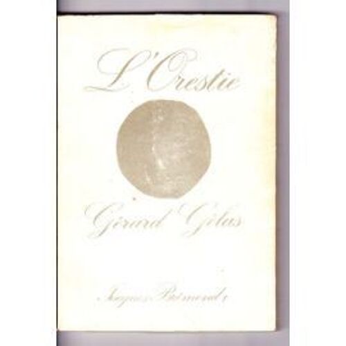 L'orestie D'aprés Eschyle (Agamemnon - Les Choephores - Les Filles De La Nuit)