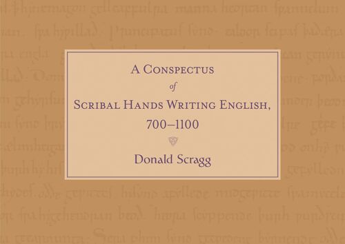 A Conspectus Of Scribal Hands Writing English, 700-1100