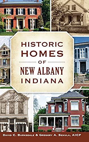 Historic Homes Of New Albany, Indiana