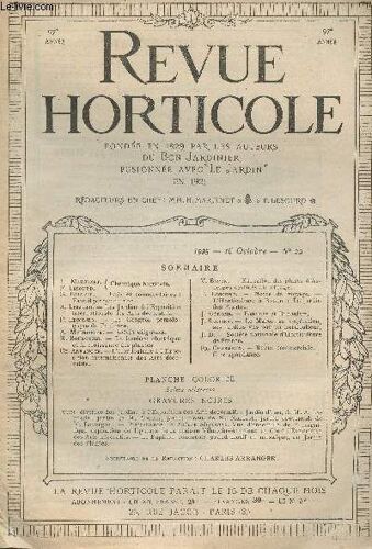 La Revue Horticole 1925 N° 22 - 16 Octobre - H. Martinet, F. Lesourd : Chronique Horticole - G. Bellair : Faits Et Commentaires : Faut-Il Pincer Ou Non ? - A. Loizeau : Les Jardins À L Exposition(...)